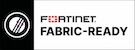 Fortinet Fabric Ready